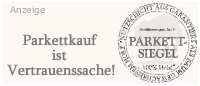 Parkettkauf ist Vertrauenssache ;-)
